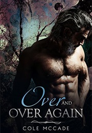 Over and Over Again (Cole McCade)