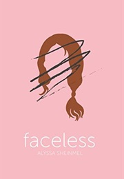 Faceless (Alyssa Shienmel)