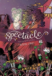 Spectacle: Book One (Megan Rose Gedris)