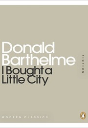 I Bought a Little City (Donald Barthelme)