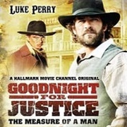 Goodnight for Justice: The Measure of a Man (2012)
