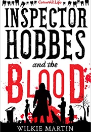 Inspector Hobbes and the Blood (Wilkie Martin)