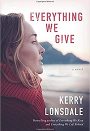 Everything We Give (Kerry Lonsdale)