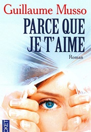 Parce Que Je T'aime (Guillaume Musso)