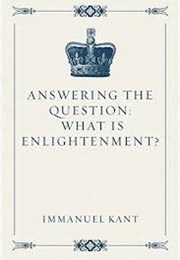 What Is Enlightenment (Immanuel Kant)