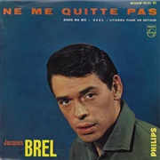 Jacques Brel, Ne Me Quitte Pas