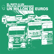 El Mató a Un Policía Motorizado - Un Millón De Euros (2006)