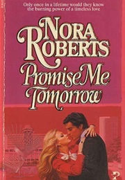 Promise Me Tomorrow (Nora Roberts)
