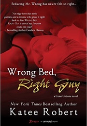 Wrong Bed, Right Guy (Katee Robert)