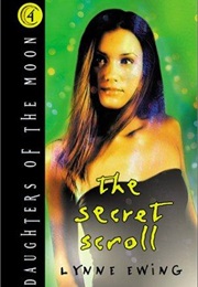 The Secret Scroll (Lynne Ewing)
