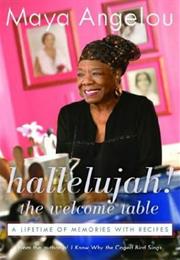 Hallelujah! the Welcome Table: A Lifetime of Memories With Recipes