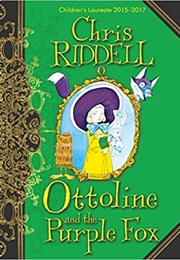 Ottoline and the Purple Fox (Chris Riddell)