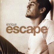 Escape - Enrique Iglesias