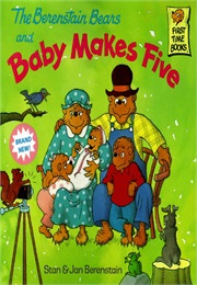 The Berenstain Bears Baby Makes Five (Stan and Jan Berenstain)