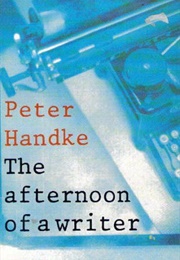 The Afternoon of a Writer (Peter Handke)