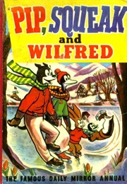 Pip, Squeak & Wilfred (Bertram Lamb & Austin Payne)