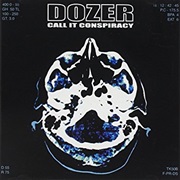 Dozer - Call It Conspiracy