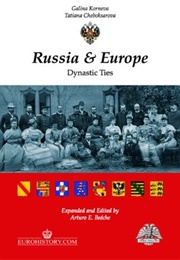 Russia & Europe: Dynastic Ties (Galina Korneva & Tatiana Cheboksarova)