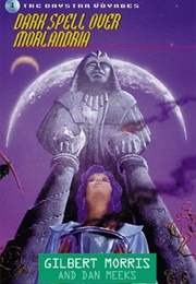 Dark Spell Over Morlandria (Gilbert Morris)