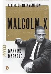 Malcolm X: A Life of Reinvention (Manning Marable)