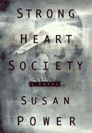 Strong Heart Society (Susan Power)