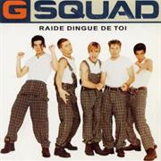 Gsquad - Raide Dingue De Toi