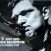 Morning Fun – Zoot Sims/Bob Brookmeyer (Black Lyon, 1956)