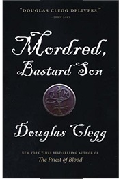 Mordred, Bastard Son (Douglas Clegg)