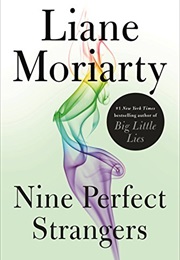 Nine Perfect Strangers (Liane Moriarty)