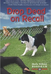 Drop Dead on Recall (Sheila Webster Boneham)