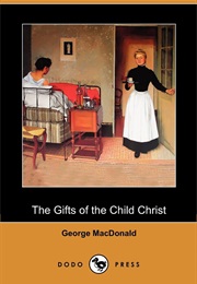 Gifts of the Christ Child (George MacDonald)