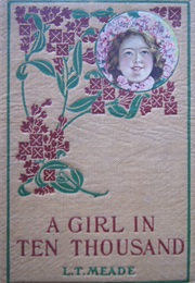 A Girl in Ten Thousand (L. T. Meade)
