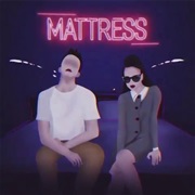 "Mattress" Leland/Allie X