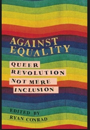 Against Equality (Ryan Conrad)
