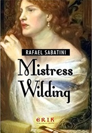 Mistress Wilding (Rafael Sabatini)