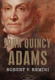 John Quincy Adams (Robert Remini)