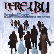 Pere Ubu - Terminal Tower