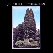 John Foxx - The Garden