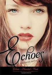 Echoes (Fingerprints #1-3) (Melinda Metz)