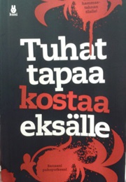 Tuhat Tapaa Kostaa Eksälle (Kani)