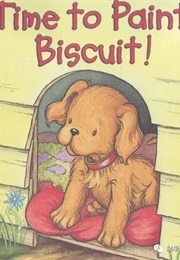 Time to Paint, Biscuit! (Alyssa Satin Capucilli)