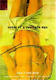 Notes of a Desolate Man by Chu Ti'en-Wen