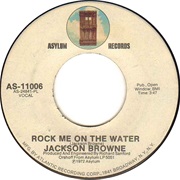 Rock Me on the Water - Jackson Browne