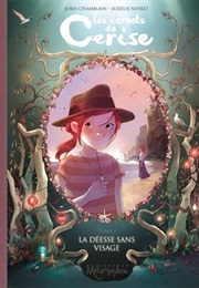 Les Carnets De Cerise #4 : La Déesse Sans Visage (Joris Chamblain & Aurélie Neyret)