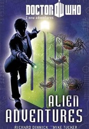 Alien Adventures (Doctor Who 2 in 1) (Richard Dinnick, Mike Tucker)