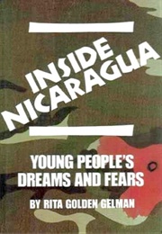 Inside Nicaragua: Young People's Dreams and Fears (Rita Golden Gelman)