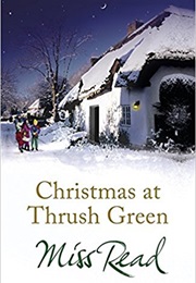 Christmas at Thrush Green (Miss Read)
