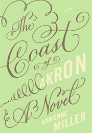 The Coast of Akron (Adrienne Miller)