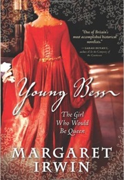 Young Bess (Margaret Irwin)