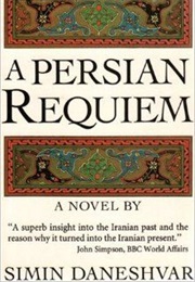 A Persian Requiem (Simin Daneshvar)